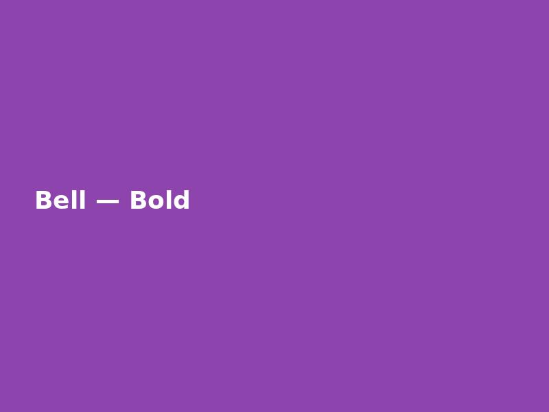 Bell — Bold