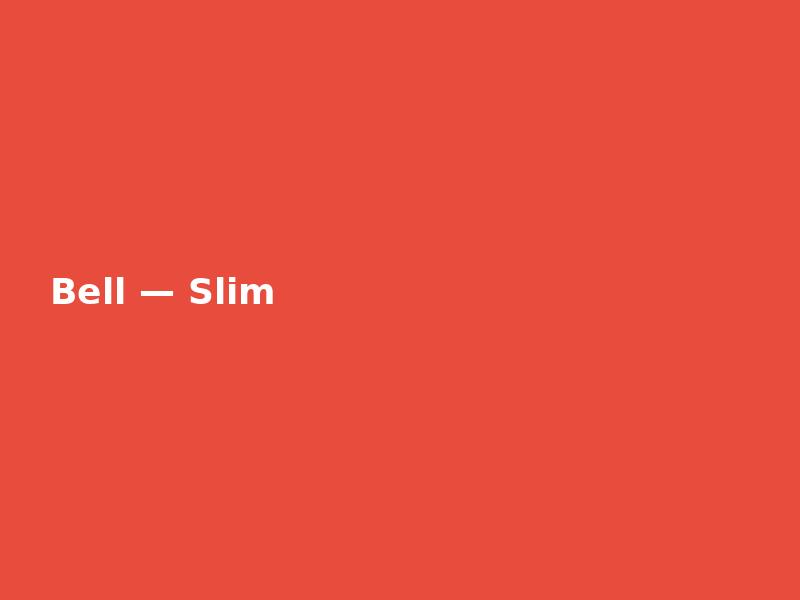 Bell — Slim