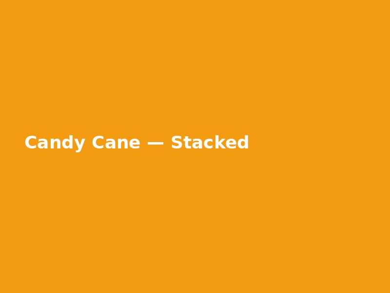 Candy Cane — Stacked