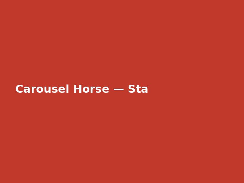 Carousel Horse — Stacked