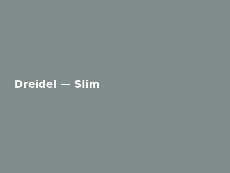 Dreidel — Slim