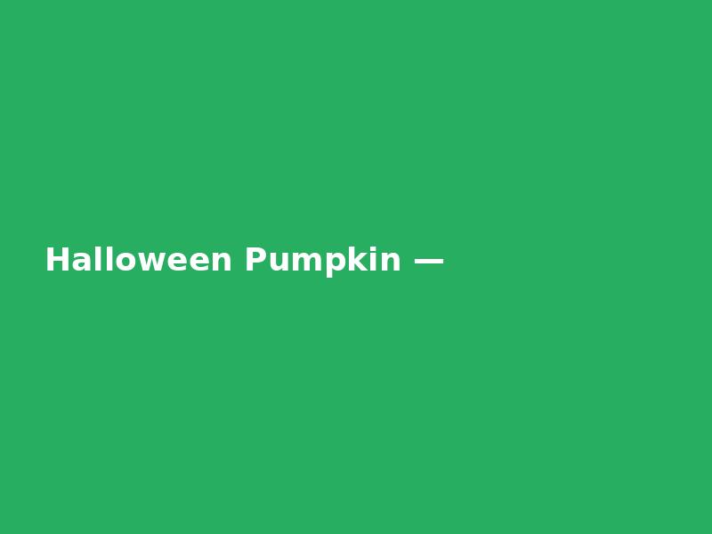 Halloween Pumpkin — Classic
