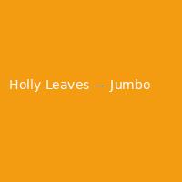 Holly Leaves — Jumbo (1)
