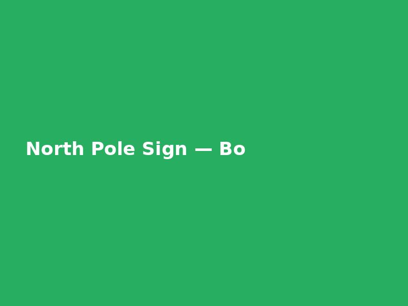 North Pole Sign — Bold