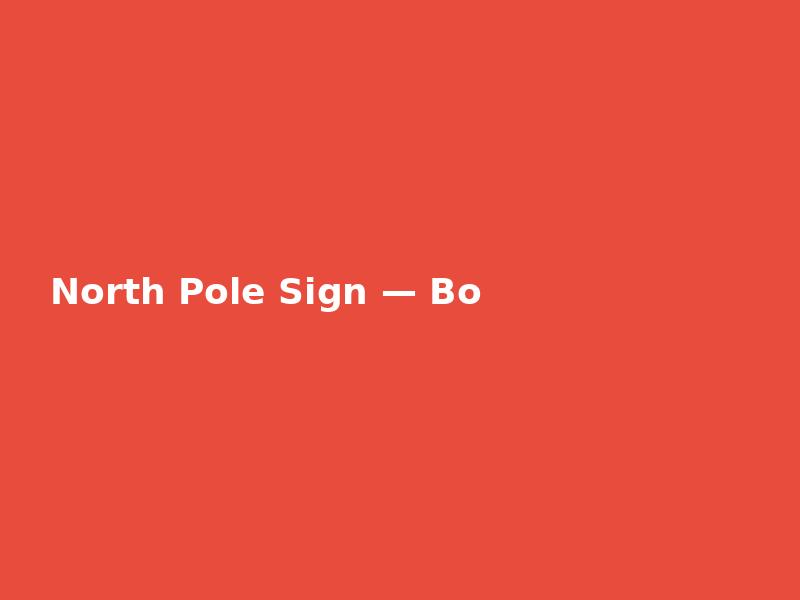 North Pole Sign — Bold