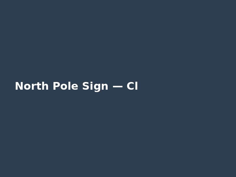 North Pole Sign — Classic