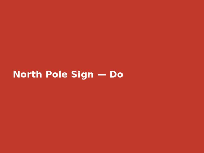 North Pole Sign — Double