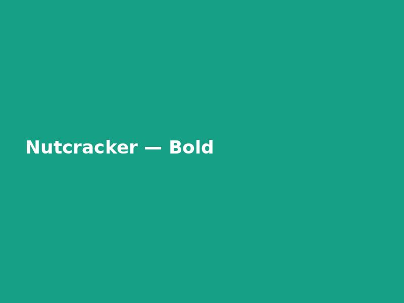 Nutcracker — Bold