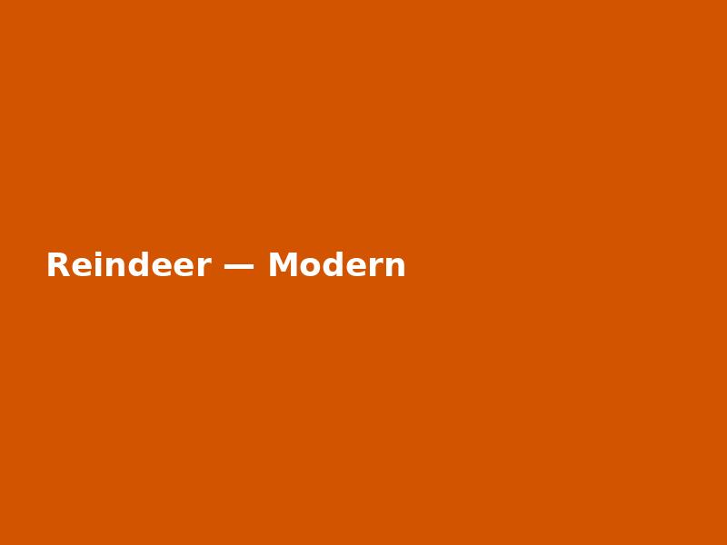 Reindeer — Modern