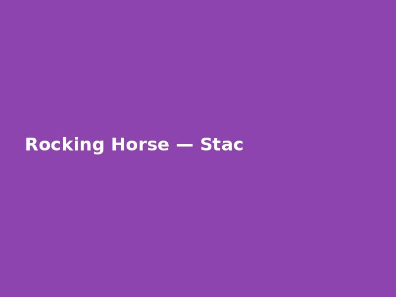 Rocking Horse — Stacked