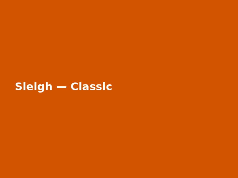 Sleigh — Classic