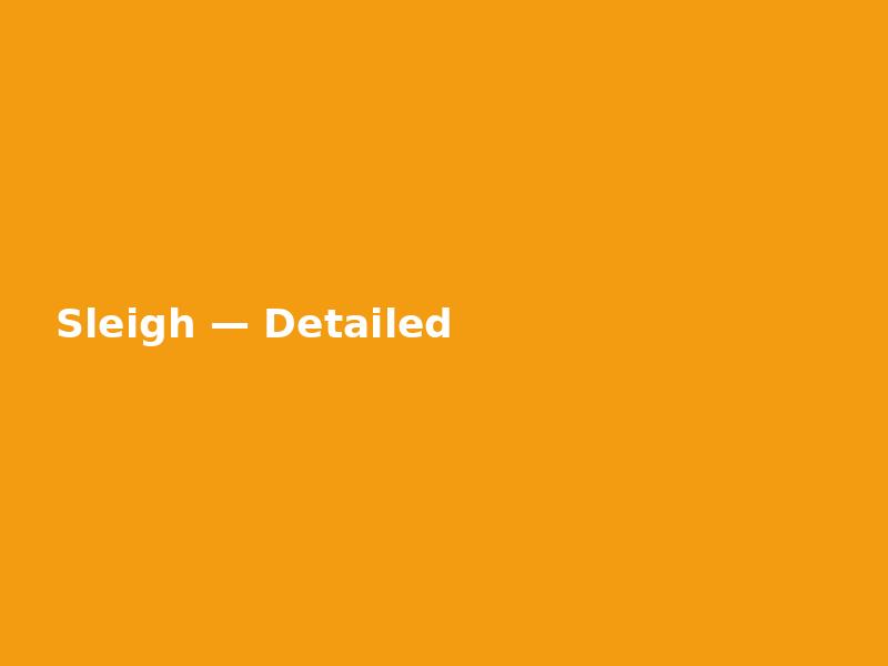 Sleigh — Detailed