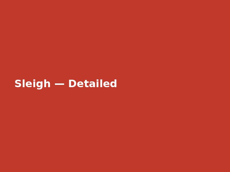 Sleigh — Detailed