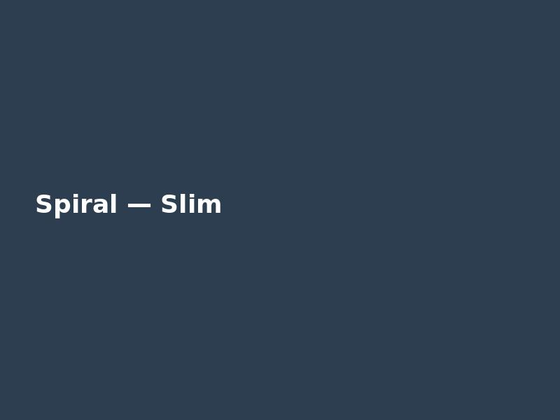 Spiral — Slim