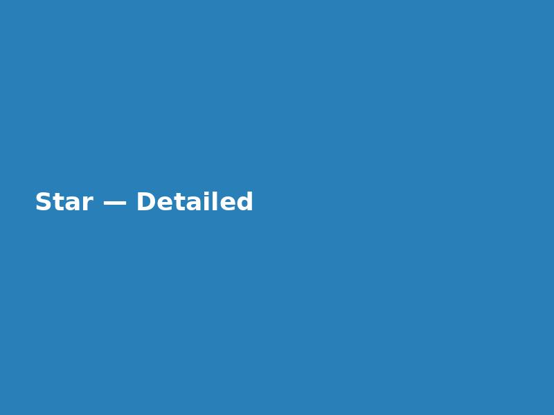 Star — Detailed