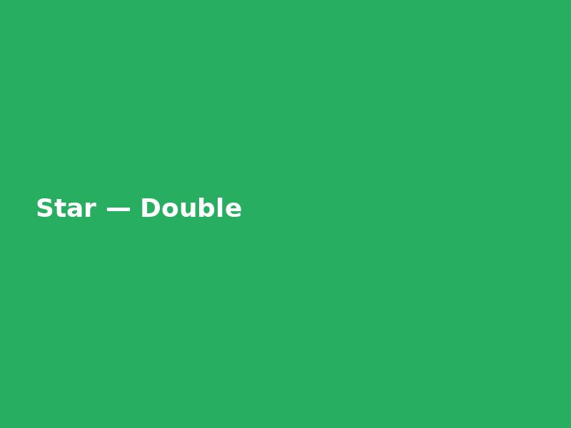 Star — Double
