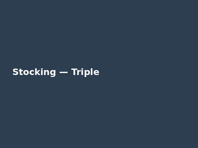 Stocking — Triple